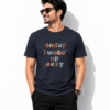 Today I woke up Sexy Navy Trendy Graphic T-Shirt India