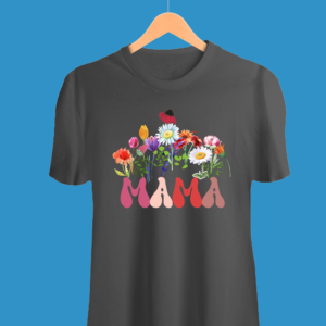 Happy MAMA's Day 100% Cotton Printed T-Shirt