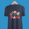 Happy MAMA's Day 100% Cotton Printed T-Shirt