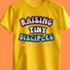 5 Raising Tiny Disciples Super MOM Half Sleeve Tshirt