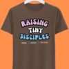 7 Raising Tiny Disciples Super MOM Half Sleeve Tshirt