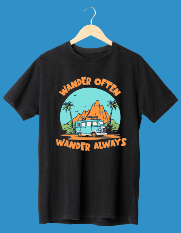 "Wander Often, Wander Always" - Adventure-Inspired Half Sleeve T-Shirt