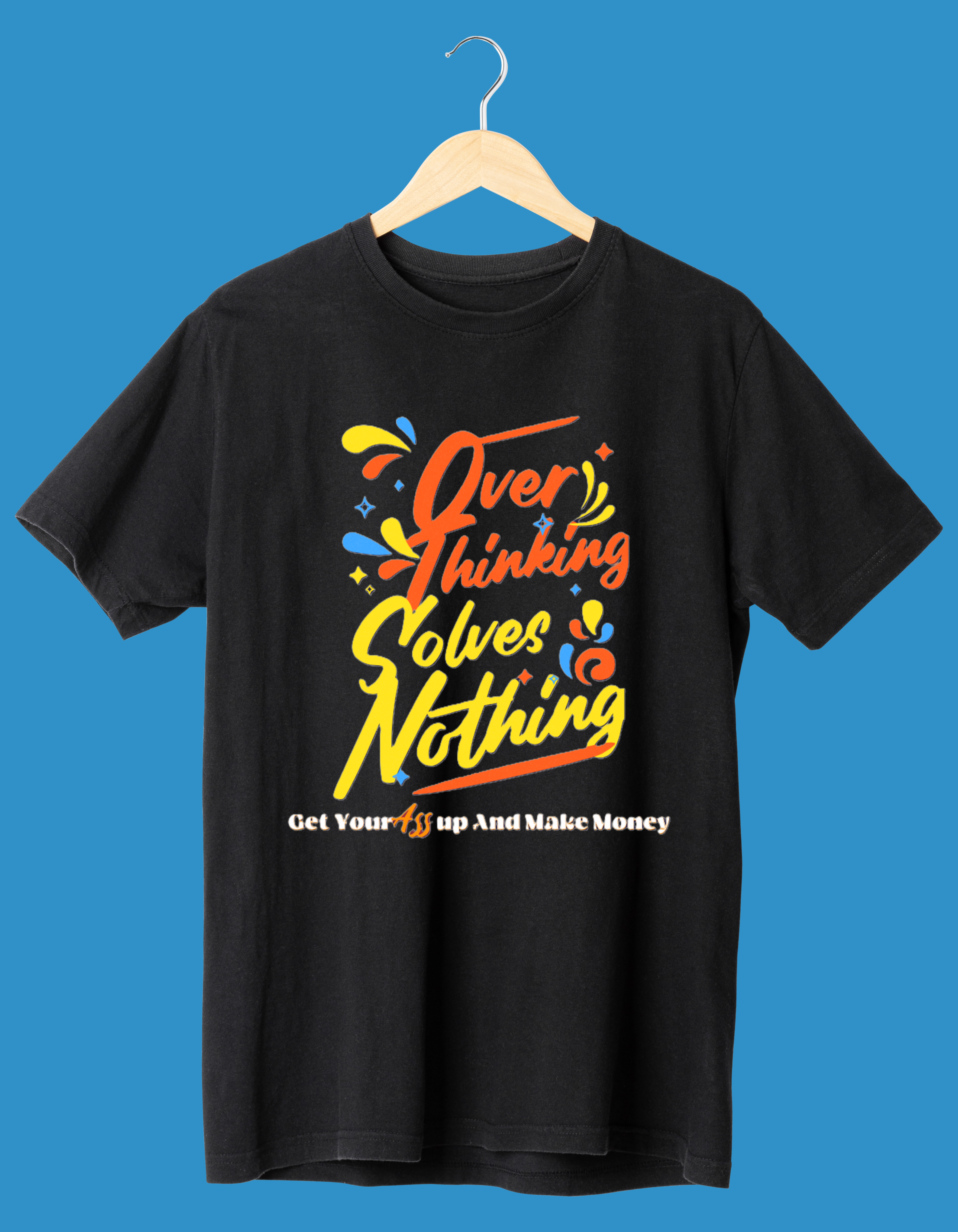 Overthinking Solves Nothing, Here's Why It's Time to Let It Go!"Half Sleeve Tshirt Overthinking Solves Nothing, Here's Why It's Time to Let It Go!"Half Sleeve Tshirt