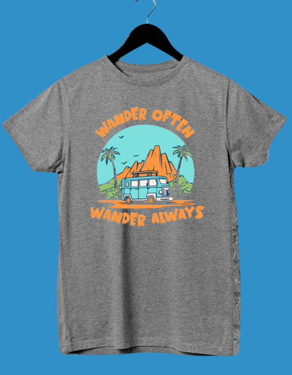 "Wander Often, Wander Always" - Adventure-Inspired Half Sleeve T-Shirt