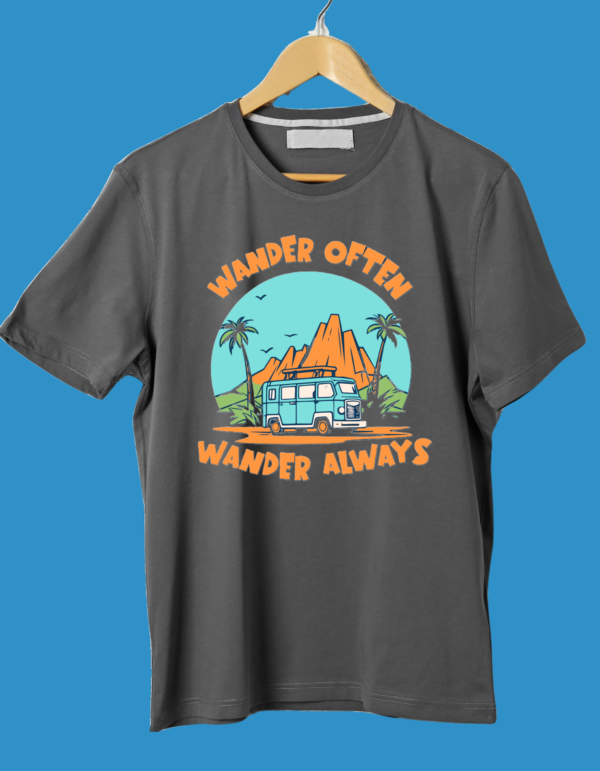 "Wander Often, Wander Always" - Adventure-Inspired Half Sleeve T-Shirt