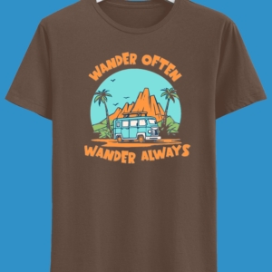 5 "Wander Often, Wander Always" - Adventure-Inspired Half Sleeve T-Shirt