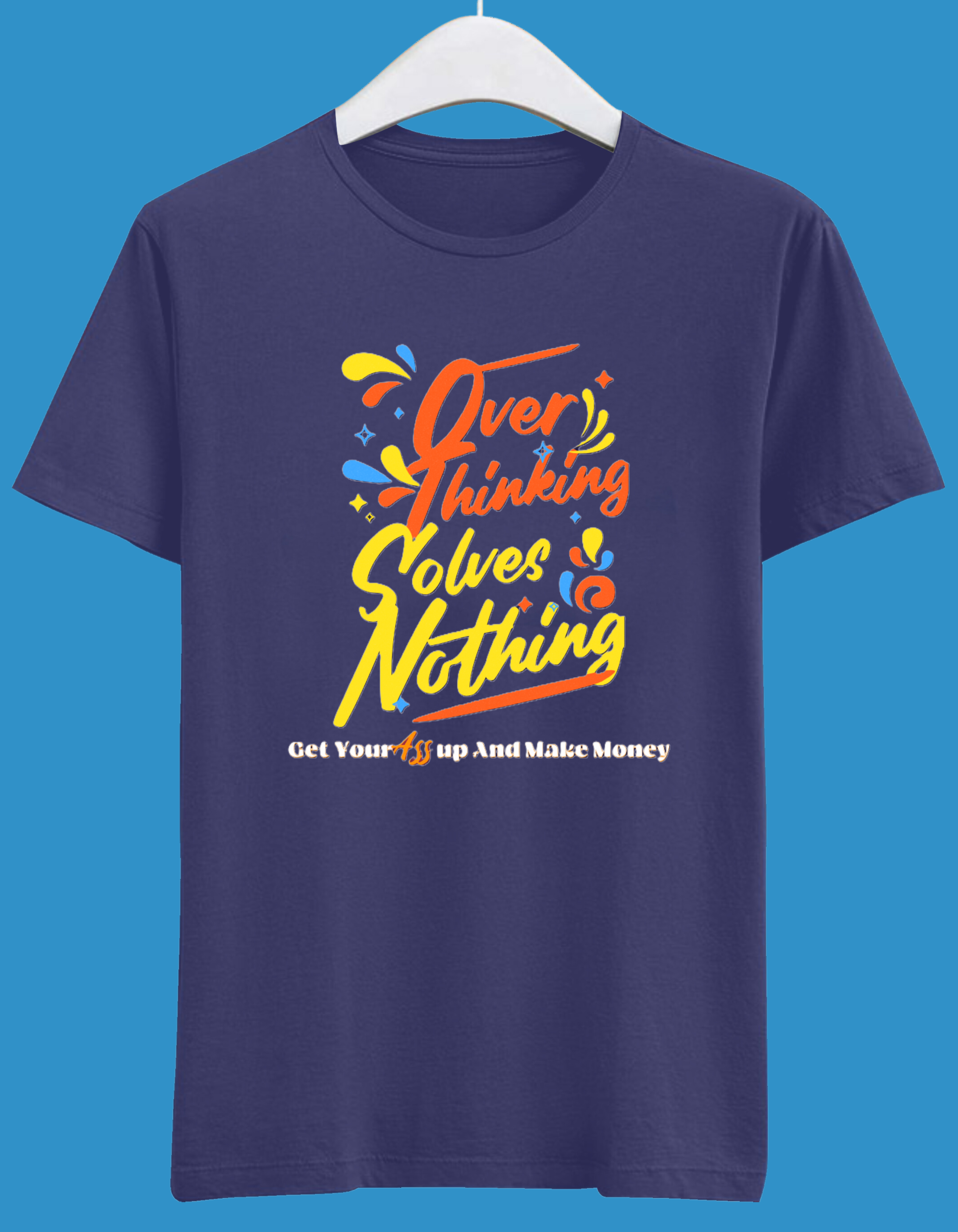 Overthinking Solves Nothing, Here's Why It's Time to Let It Go!"Half Sleeve Tshirt Overthinking Solves Nothing, Here's Why It's Time to Let It Go!"Half Sleeve Tshirt