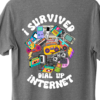 8 I Barely Survived the Agony of Dial-Up Internet Premium Cotton T-Shirt