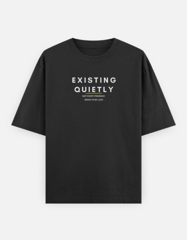 1f Existing Quietly oversized t-shirt India premium streetwear 240 GSM cotton aesthetic oversized tee for men and women