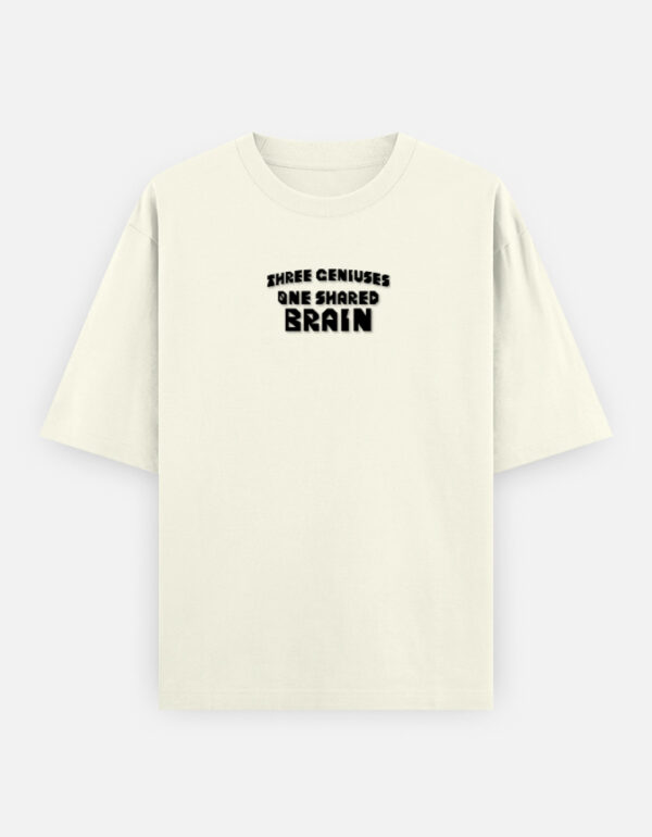 Three Geniuses One Shared Brain Oversized Graphic T-Shirt