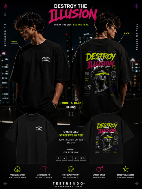 ChatGPT Image Jun 8, 2026, 07_47_36 PM Destroy The Illusion T-shirt graphic T-shirt with bold neon back print streetwear design for men and women in India.