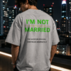 Grey Front Page Mockup I'm Not Married T-Shirt Teetrendo India